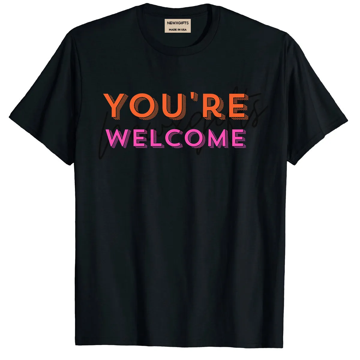 You're Welcome Newxgifts Tee - Black